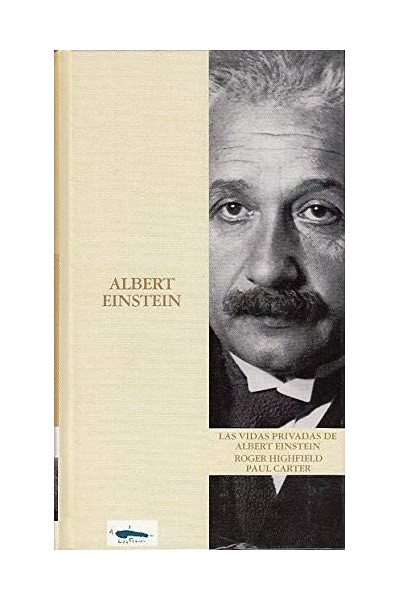LAS VIDAS PRIVADAS DE ALBERT EINSTEIN